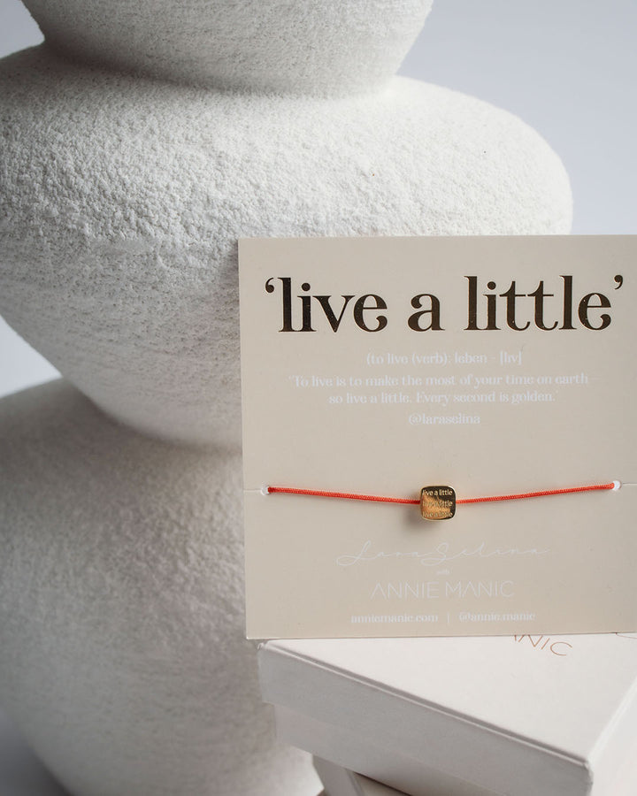 "live a little" Armband